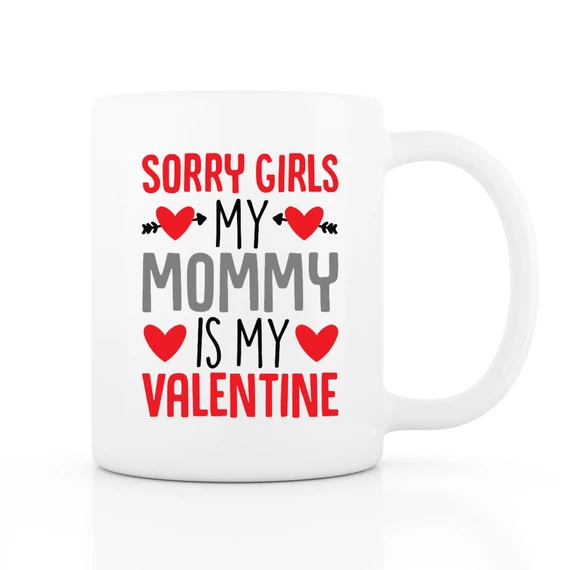 Mommy is my Valentine fehér bögre